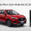 Dán Phim Cách Nhiệt MG ZS 2021 Chính Hãng Uy Tín Tại TPHCM