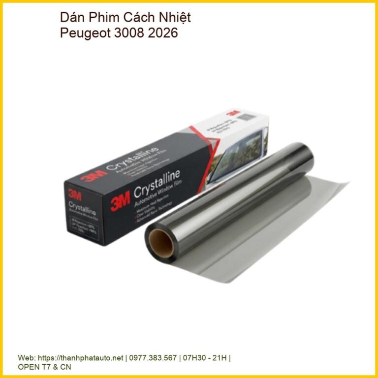 Dán Phim Cách Nhiệt Peugeot 3008 2026 Uy Tín, Thi Công Nhanh Tại TPHCM