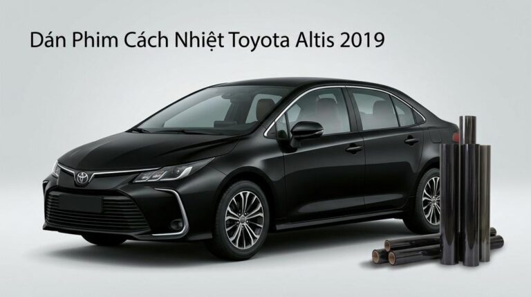 Dán Phim Cách Nhiệt Toyota Altis 2019 Chính Hãng Cao Cấp Lắp Đặt Tận Nơi