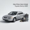 Dán Phim Cách Nhiệt Toyota Camry 2001 Chính Hãng Uy Tín Tại TPHCM