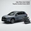 Dán Phim Cách Nhiệt Toyota Corolla Cross 2023 Chính Hãng Cao Cấp