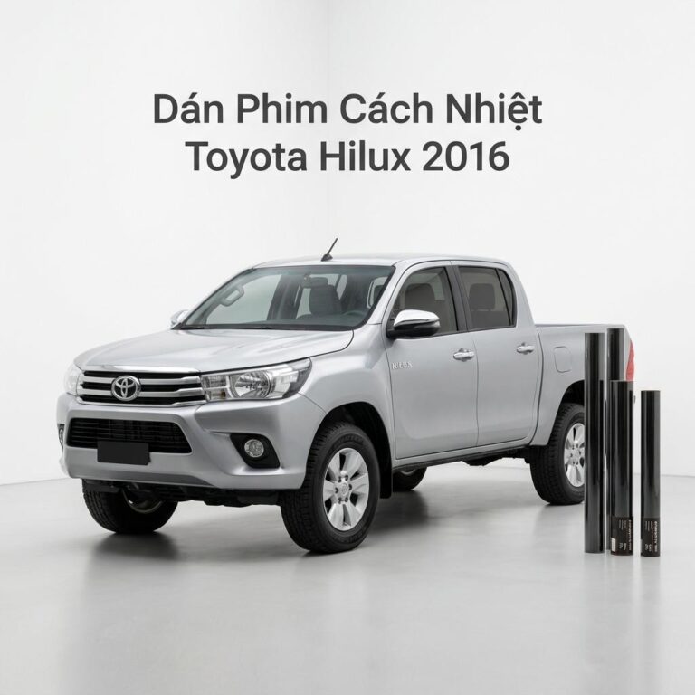 Dán Phim Cách Nhiệt Toyota Hilux 2016 Chính Hãng Chống Nóng Hiệu Quả