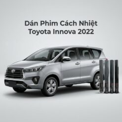 Dán Phim Cách Nhiệt Toyota Innova 2022 Cao Cấp Chính Hãng Tại TPHCM