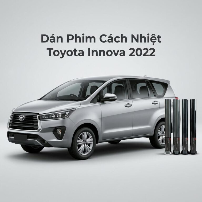 Dán Phim Cách Nhiệt Toyota Innova 2022 Cao Cấp Chính Hãng Tại TPHCM