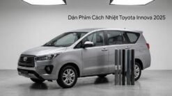 Dán Phim Cách Nhiệt Toyota Innova 2025 Chính Hãng Giá Tốt TPHCM