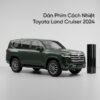 Dán Phim Cách Nhiệt Toyota Land Cruiser 2024 Chính Hãng Cao Cấp