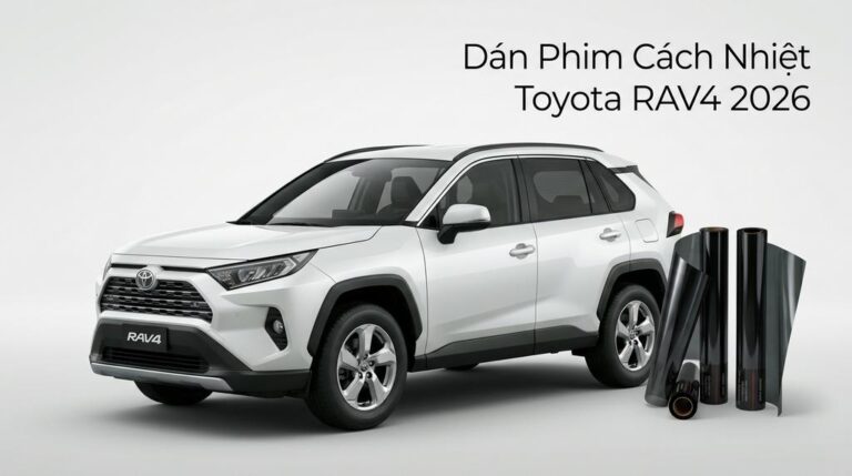 Dán Phim Cách Nhiệt Toyota Rav4 2026 Chính Hãng Chuyên Nghiệp