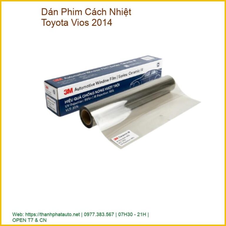Dán Phim Cách Nhiệt Toyota Vios 2014 Chính Hãng, Uy Tín, Giá Tốt