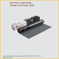 Dán Phim Cách Nhiệt Vinfast Limo Green 2026 Chính Hãng Cao Cấp