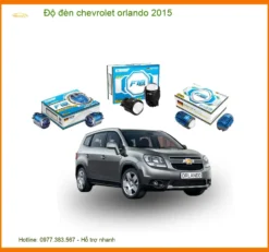 Độ Đèn Chevrolet Orlando 2015 - Giải Pháp Tăng Sáng An Toàn, Giữ Zin
