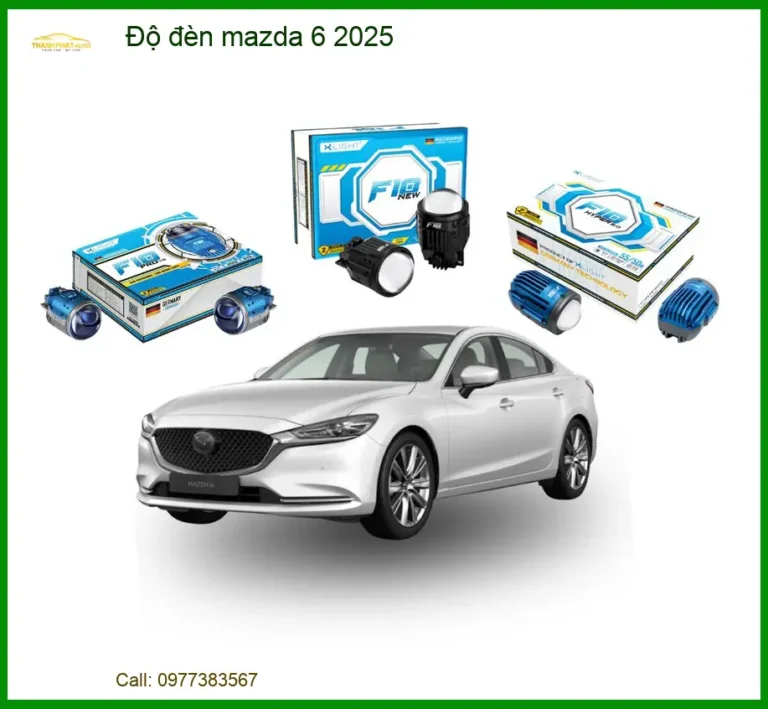 Độ Đèn Mazda 6 2025: Nâng Cấp Hệ Thống Chiếu Sáng An Toàn, Hiệu Quả
