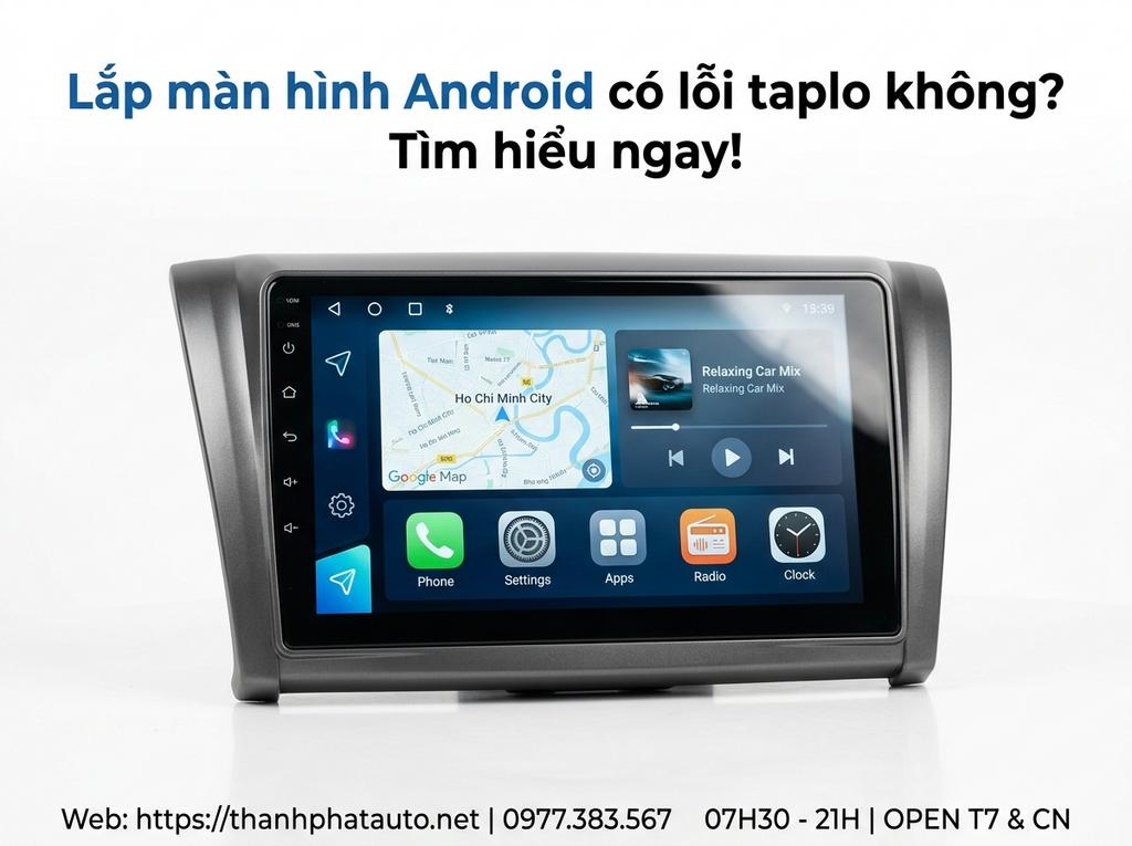 Lắp màn hình Android có lỗi taplo không? Tìm hiểu ngay!