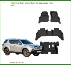 Thảm Lót Sàn Isuzu Mu-x 2020 Cao Cấp - Bảo Vệ Nội Thất Toàn Diện