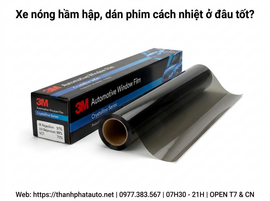 Xe nóng hầm hập, dán phim cách nhiệt ở đâu tốt?