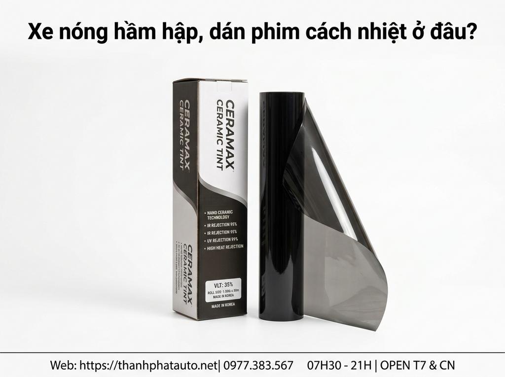 Xe nóng hầm hập, dán phim cách nhiệt ở đâu?