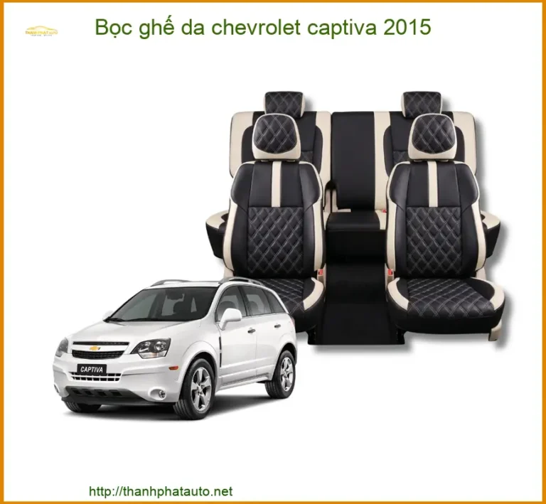 Bọc Ghế Da Chevrolet Captiva 2015 Sang Trọng, Chất Lượng Cao Tại Thành Phát Auto