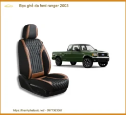 Bọc Ghế Da Ford Ranger 2003 - Địa Chỉ Lắp Đặt Ghế Da Cao Cấp Uy Tín TPHCM