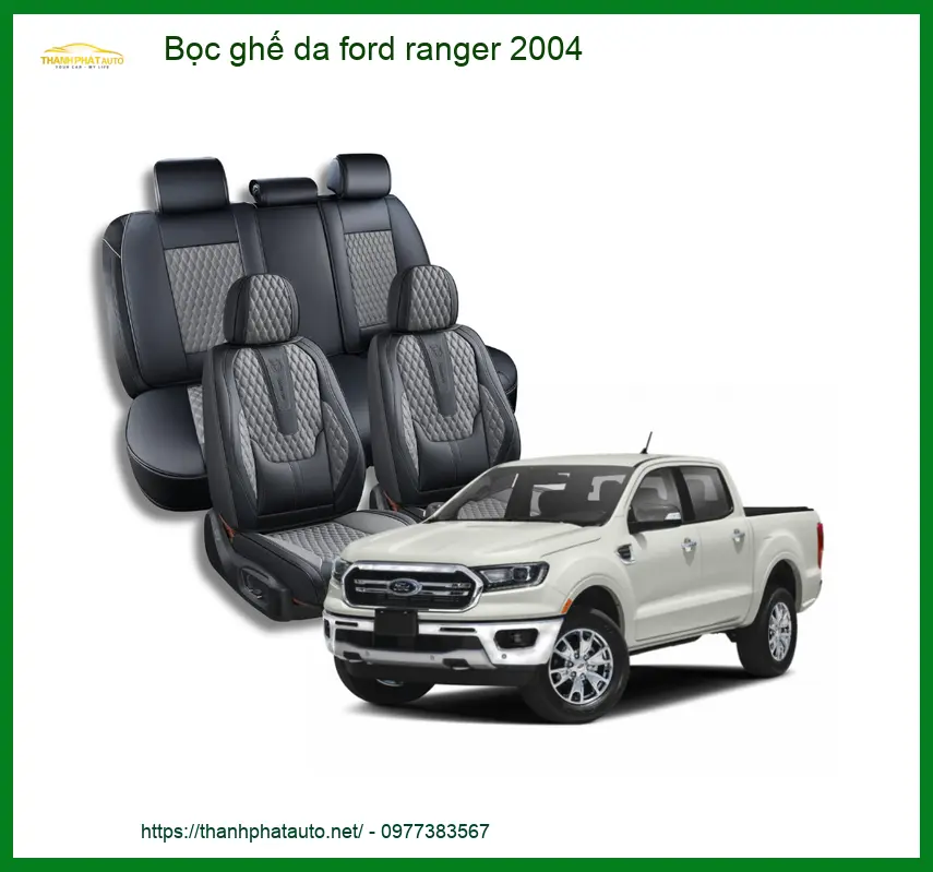 Bọc Ghế Da Ford Ranger 2004 - Trung Tâm Lắp Đặt Uy Tín TPHCM