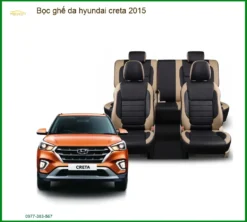 Bọc Ghế Da Hyundai Creta 2015 - Nâng Cấp Nội Thất Sang Trọng, Bền Bỉ