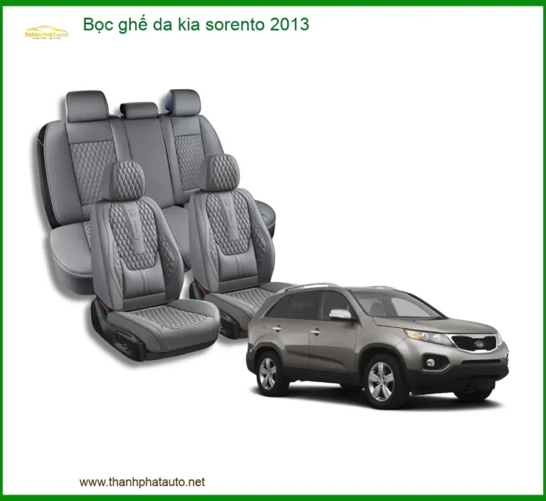 Bọc Ghế Da Cao Cấp Kia Sorento 2013 - Trung Tâm Lắp Đặt Uy Tín TPHCM