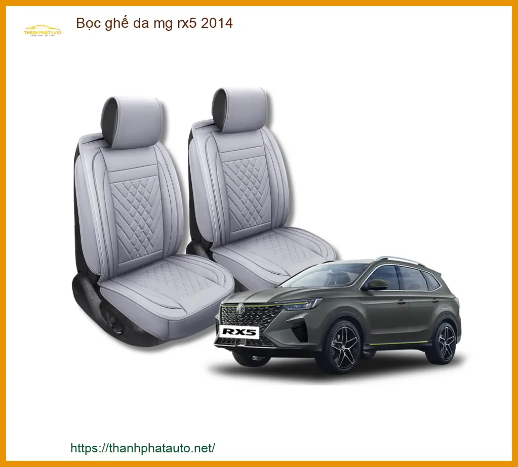 Bọc Ghế Da MG RX5 2014 - Trung Tâm Lắp Đặt Chính Hãng Giá Tốt TPHCM