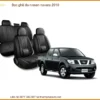 Bọc Ghế Da Nissan Navara 2010 Chất Lượng Cao - Nâng Cấp Nội Thất Sang Trọng