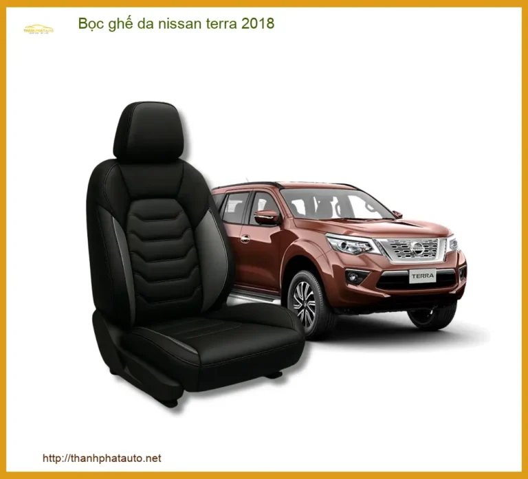 Bọc Ghế Da Nissan Terra 2018 Cao Cấp - Nâng Cấp Nội Thất Sang Trọng