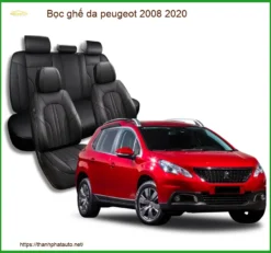 Bọc Ghế Da Peugeot 2008 2020 Sang Trọng - Chất Lượng Cao Tại Thành Phát Auto