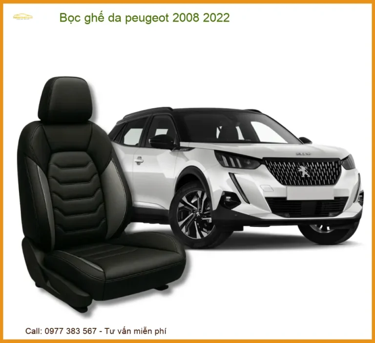 Bọc Ghế Da Peugeot 2008 2022 Cao Cấp - Tăng Sang Trọng, An Toàn Túi Khí