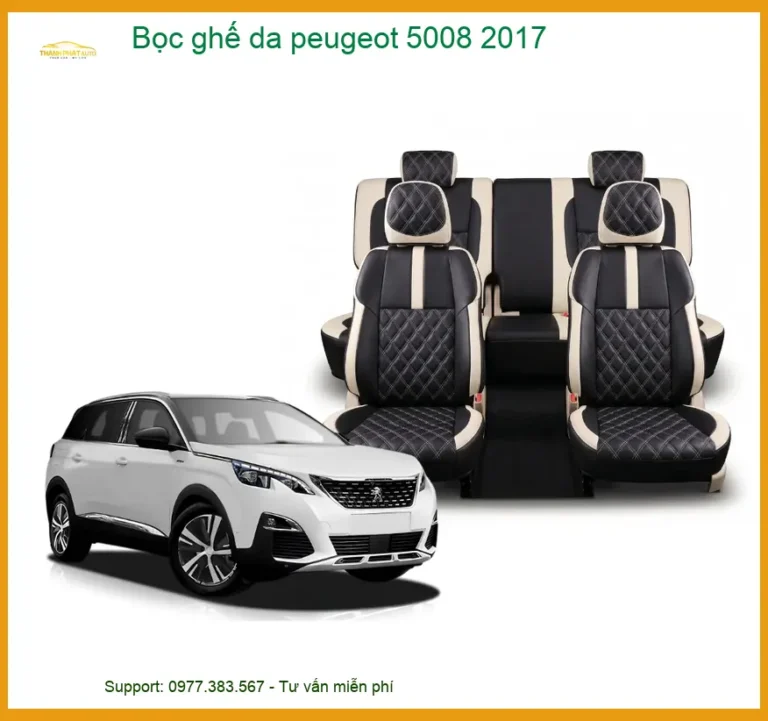 Bọc Ghế Da Peugeot 5008 2017 Sang Trọng - Nâng Cấp Nội Thất Chuyên Nghiệp