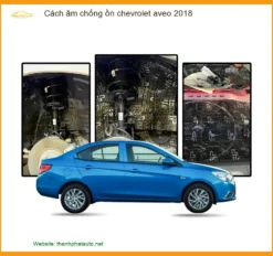 Cách Âm Chống Ồn Chevrolet Aveo 2018 Chuyên Nghiệp - Thành Phát Auto