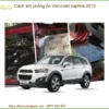 Cách Âm Chống Ồn Chevrolet Captiva 2010 - Địa Chỉ Lắp Đặt Uy Tín TPHCM