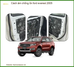 Cách Âm Chống Ồn Ford Everest 2005 - Giải Pháp Giảm Ồn Cabin Hiệu Quả