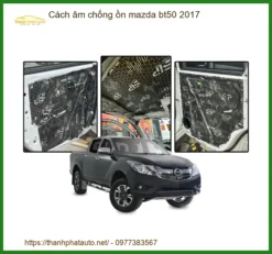 Cách Âm Chống Ồn Mazda BT50 2017 - Trung Tâm Lắp Đặt Chính Hãng TPHCM