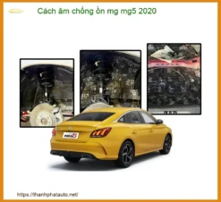 Cách Âm Chống Ồn Mg5 2020 - Giải Pháp Cách Âm Xe Hơi Chuyên Nghiệp