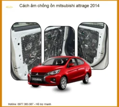 Cách Âm Chống Ồn Mitsubishi Attrage 2014 - Giải Pháp Êm Ái Chuyên Nghiệp