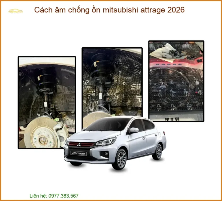 Cách Âm Chống Ồn Mitsubishi Attrage Chuyên Nghiệp | Thành Phát Auto