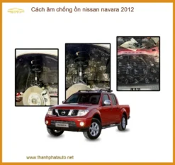 Cách Âm Chống Ồn Nissan Navara 2012 - Trung Tâm Thi Công Uy Tín TPHCM