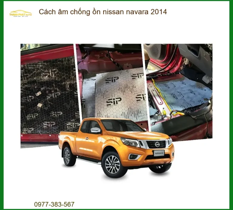 Cách âm chống ồn Nissan Navara 2014 - Địa Chỉ Lắp Đặt Uy Tín TPHCM