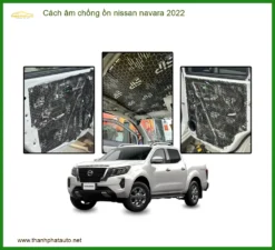 Cách Âm Chống Ồn Nissan Navara 2022 - Trung Tâm Lắp Đặt Uy Tín TPHCM