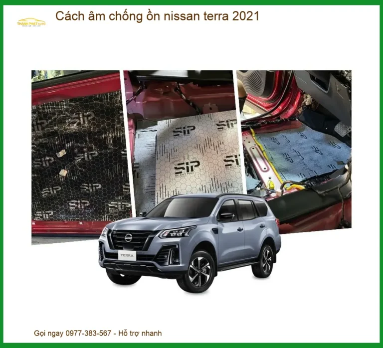 Bộ Cách Âm Chống Ồn Nissan Terra 2021 - Địa Chỉ Lắp Đặt Uy Tín TPHCM