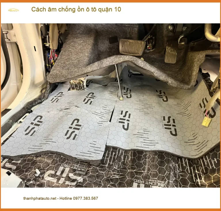 Trung Tâm Cách Âm Chống Ồn Ô Tô tại Quận 10 - Thi Công Chuyên Nghiệp