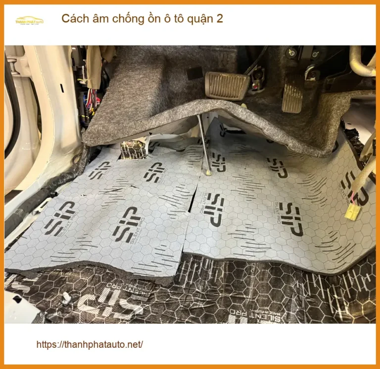 Trung Tâm Lắp Đặt Cách Âm Chống Ồn Ô Tô Tại Quận 2 - Giá Tốt TPHCM
