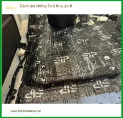 Dịch Vụ Thi Công Cách Âm Chống Ồn Ô Tô Tại Quận 9 - Thi Công Chuyên Nghiệp