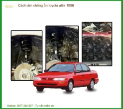 Cách Âm Chống Ồn Toyota Altis 1996 - Giải Pháp Giảm Ồn Cabin Hiệu Quả