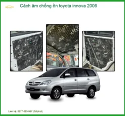 Cách Âm Chống Ồn Toyota Innova 2006 Hiệu Quả - Giảm Ồn Cabin Êm Ái