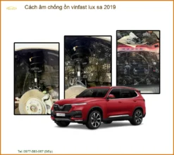 Cách Âm Chống Ồn Vinfast Lux Sa 2019 - Giải Pháp Êm Ái Đẳng Cấp