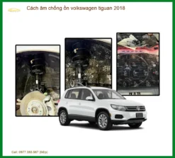 Cách Âm Chống Ồn Volkswagen Tiguan 2018 - Trung Tâm Thi Công Uy Tín TPHCM