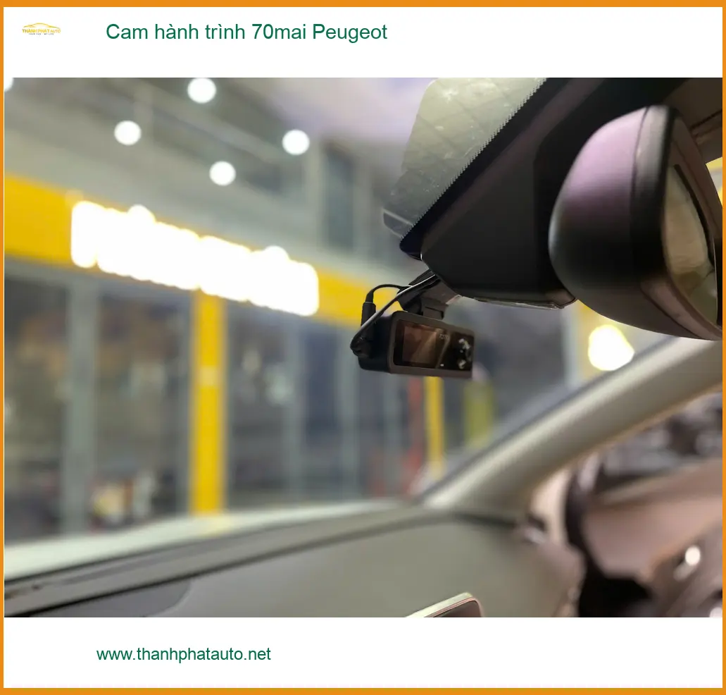 Anh Tấn lắp cam hành trình 70mai cho Peugeot 3008 tại Quận 9 tìm địa chỉ uy tín