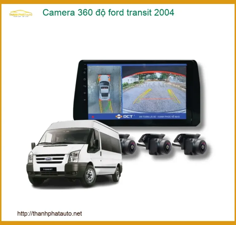 Camera 360 độ Ford Transit 2004 - Trung Tâm Lắp Đặt Uy Tín TPHCM